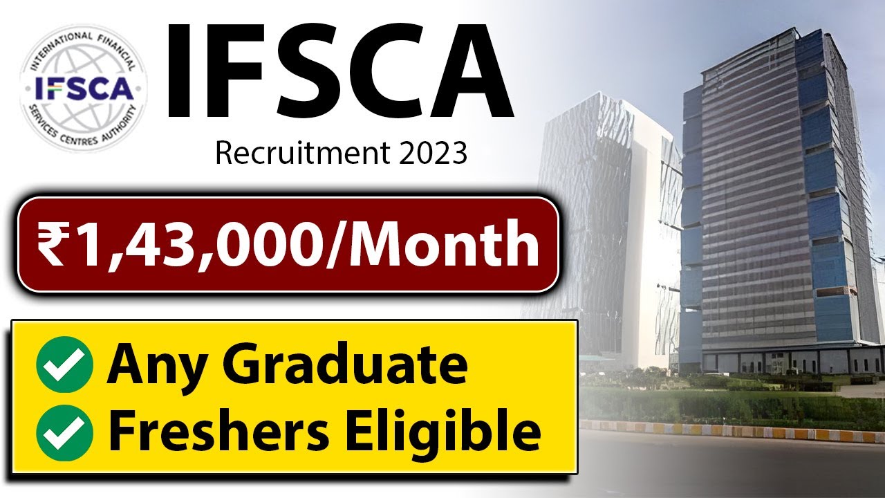 IFSCA Recruitment 2023 | Latest Job Vacancy 2023 | Any Graduate | ₹1,43,000/Month | Jobs 2023