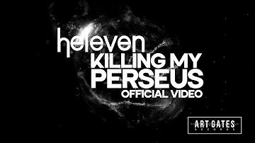 Heleven - Killing My Perseus (Official Video)