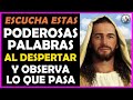 ☀️Escucha estas Poderosas Palabras al despertar y observa lo que pasa!