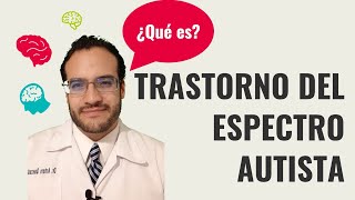 En 5 minutos - Trastorno del espectro autista - Dr. Arturo Quezada