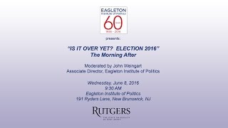 2016 Primary Election Morning After  Discussion at Eagleton Institute