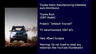 Toyota Rush f700 2007 Model Unleash Yourself Tvc 2007 60s indonesia