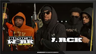 J. Rck - I'm Wit It (Blockworktv Performance) [Delaware]