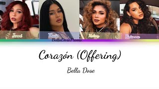 Corazón (Offering ) by Bella Dose ( Colored Coded lyric video w/ English and Spanish translation