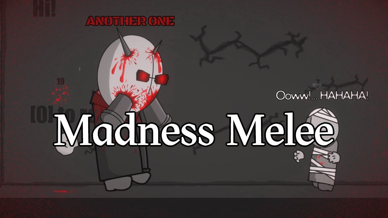 Madness Melee by Orsoniks