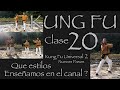 Que estilos de Kung Fu enseñamos en el canal ? "Clase 20 de Kung Fu"