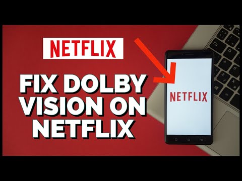 How to Fix Dolby Vision on Netflix 2023?