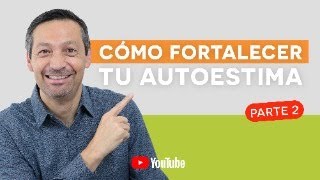 Cómo Fortalecer Tu Autoestima - Parte 2 | Rafael Ayala | Martes Live