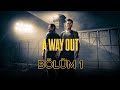 O_vich İle Bozcabros - A WAY OUT OYNUYOR I BÖLÜM 1 ( KAÇIŞ HAZIRLIĞI)
