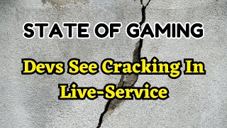 State of Gaming : Devs Losing Faith in Live-Service