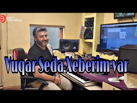 Vuqar Seda Xeberim var 2023