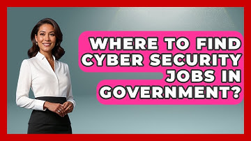 Where To Find Cyber Security Jobs In Government? - Job Success Network