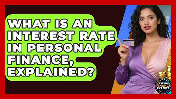 What Is An Interest Rate In Personal Finance, Explained? - Latino Finance Experts