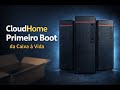 00 CloudHome Primeiro Boot Da Caixa à Vida