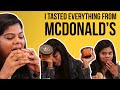 I Tasted Everything From McDonald's India | BuzzFeed India