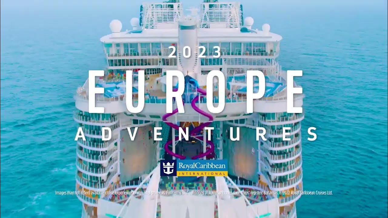 Royal Caribbean Europe Adventures Summer 2023 YouTube