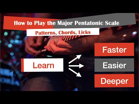 How to Play the Major Pentatonic Scale Faster, Easier, and Deeper