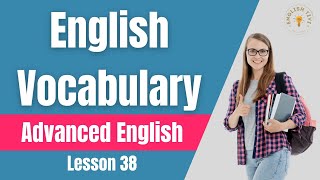 Improve Vocabulary | Advanced English Vocabulary | English Words with Meaning #38 | English TV ✔