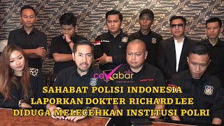 DIDUGA TELAH MENCORENG NAMA INSTITUSI POLRI, RICHARD LEE DILAPORKAN OLEH SAHABAT POLISI INDONESIA