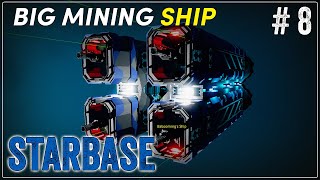 BIG MINING SHIP (Closed Alpha) Starbase P8