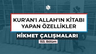 Hikmet Çalışmaları | KUR’AN’I ALLAH’IN KİTABI YAPAN ÖZELLİKLER