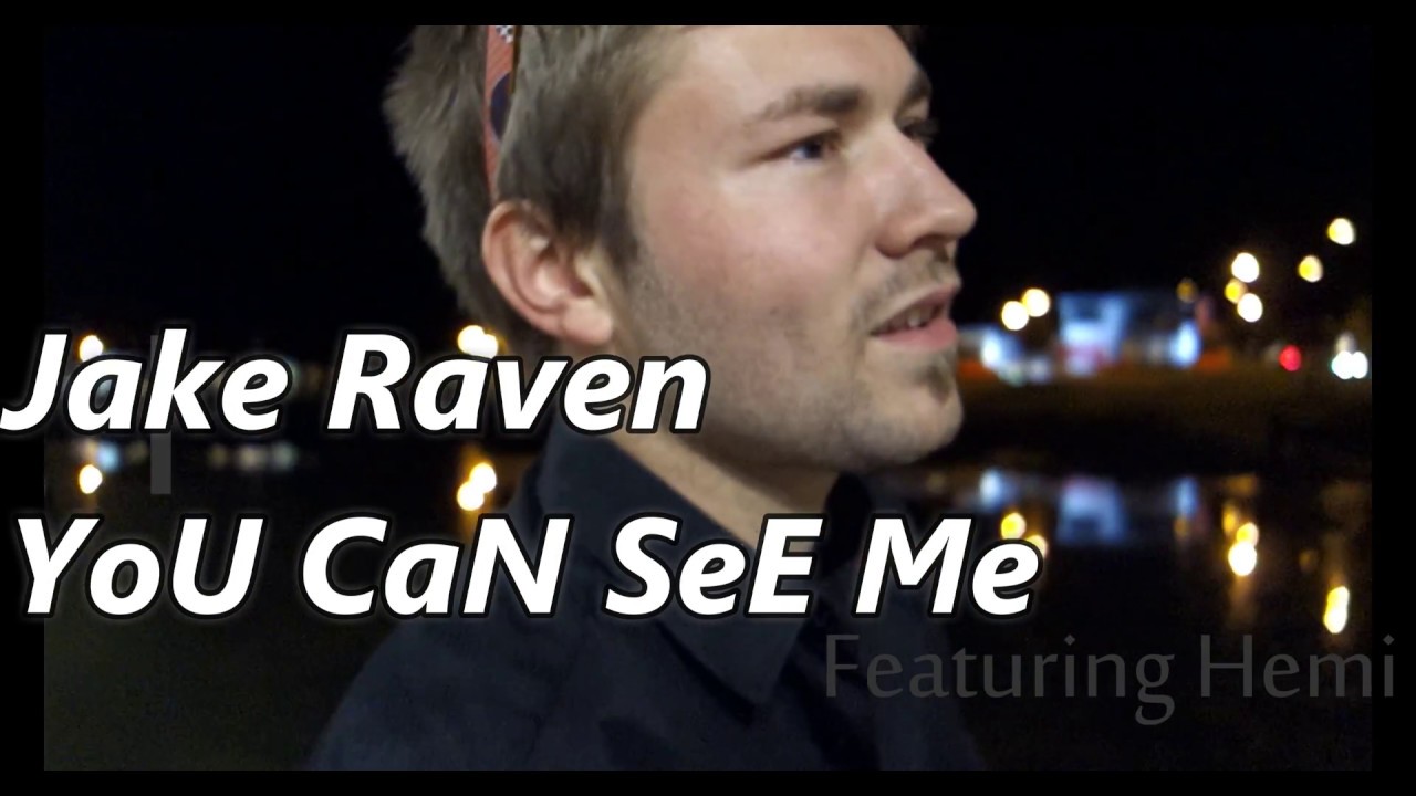 Jake Raven - You can see me (Featuring Hemi)