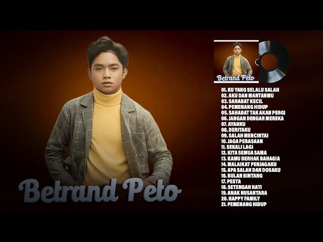 Betrand Peto Full Album Terbaru 2023 Viral - Lagu Pop Indonesia Terbaru 2023 Viral Banget class=