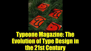 Typeone Magazine: The Evolution of Type Design in the 21st Century