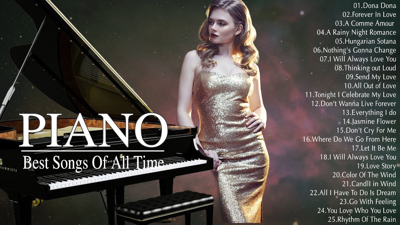 TOP 100 ROMANTIC PIANO LOVE SONGS OF ALL TIME A playlist of songs