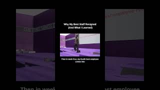 Why My Best Staff Resigned And What I Learned