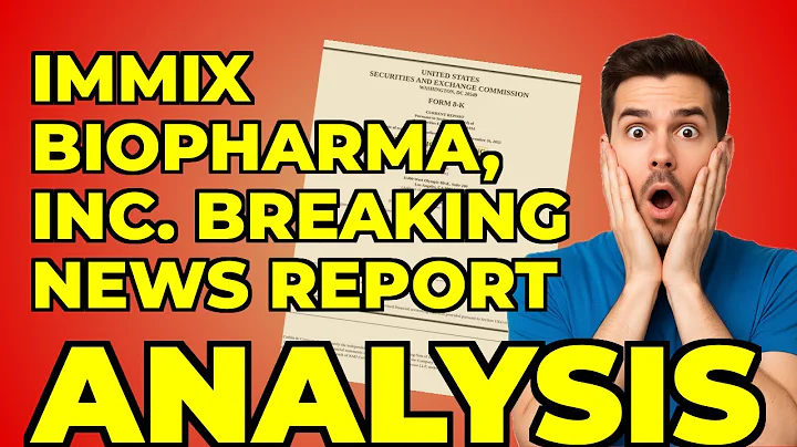 My Take on Immix Biopharma's Latest 8-K Filing
