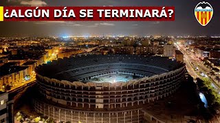 El estadio INTERMINABLE: El Nou Mestalla de Valencia