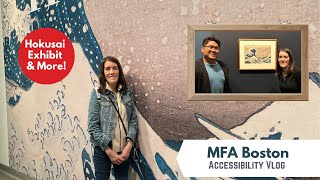 Museum of Fine Arts Boston Tour | Hokusai (The Great Wave) Exhibit & More | 4K - Accessibility Vlog