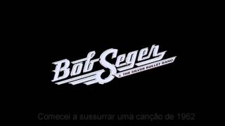 Bob Seger - Night Moves Legendado chords