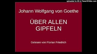 Johann Wolfgang von Goethe: ÜBER ALLEN GIPFELN IST RUH' (Gedicht zum Herbst)