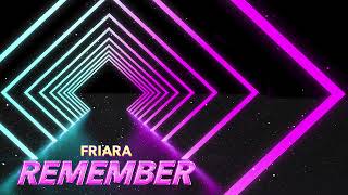 Friara - Remember #deephouse