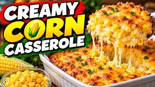 Creamy Corn Casserole Recipe | Easy, Cheesy & Buttery Comfort Food