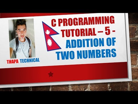 C Programming Tutorial - 5 - Addition of Two numbers (Nepali)
