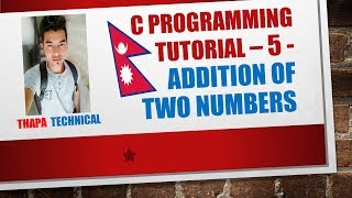 Celebrity C Programming Tutorial - 5 - Addition of Two numbers (Nepali) Wealth