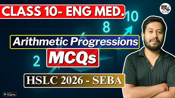 Class 10 Maths | Arithmetic Progressions | MCQs | SEBA/ASSEB | English Medium | HSLC 2026