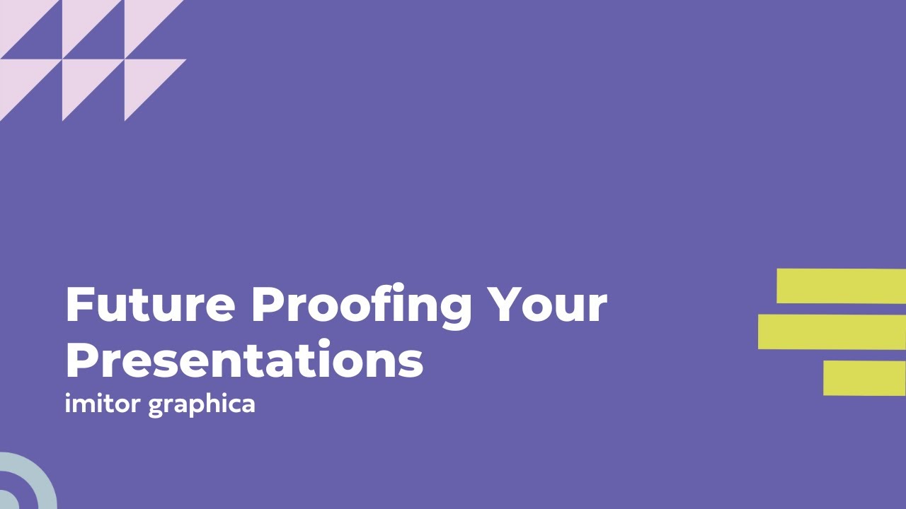 Future Proofing Your Presentations YouTube