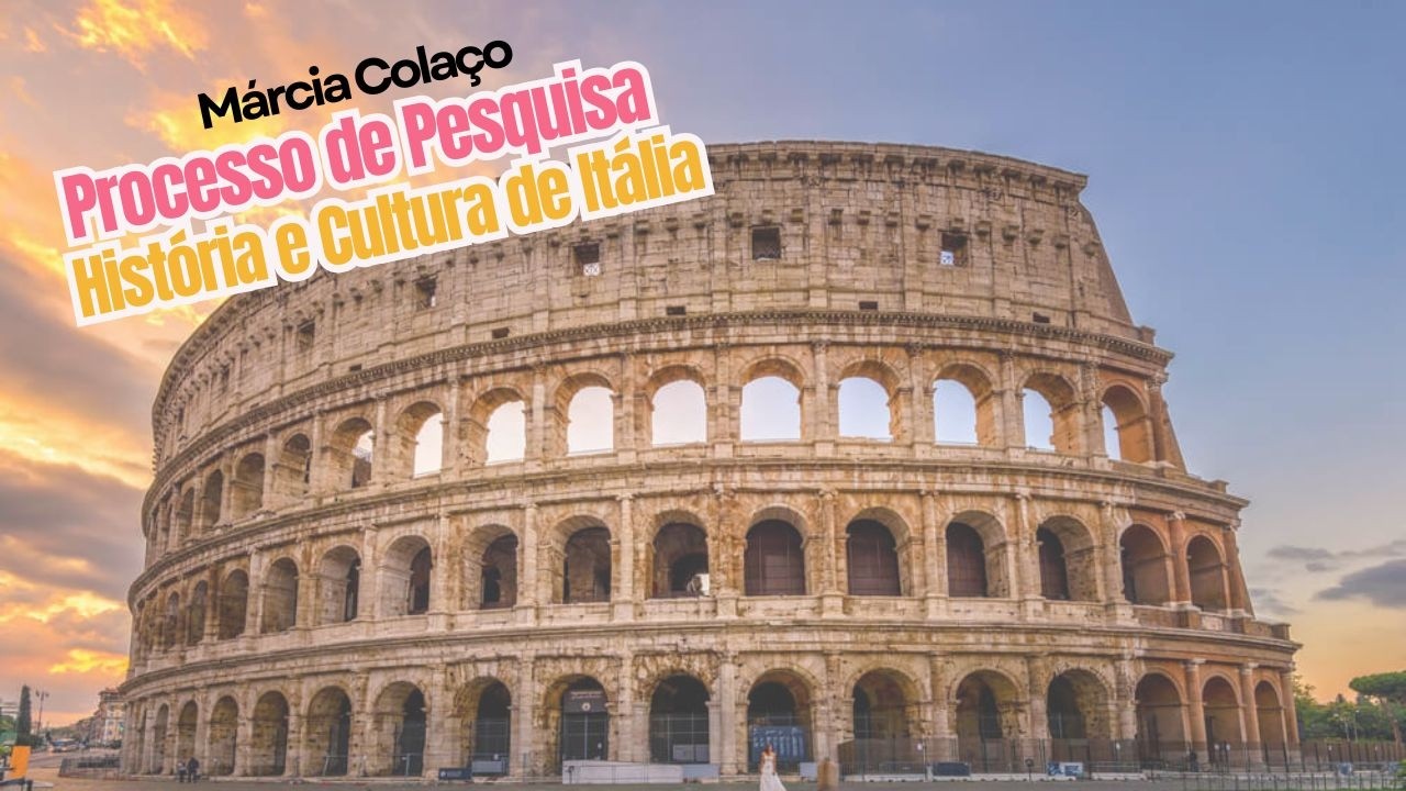 Processo De Pesquisa Sobre Itália | Márcia Colaço