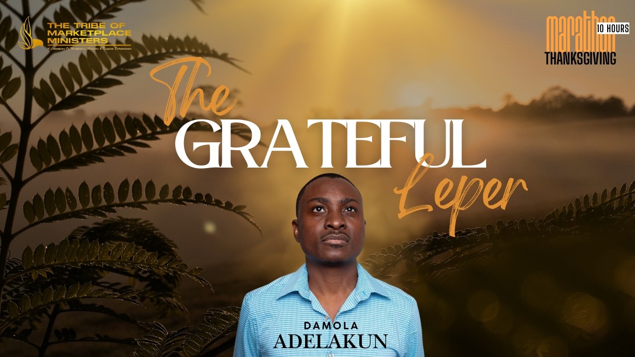 The Grateful Leper | Damola Adelakun | 10 HR Marathon