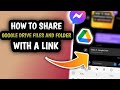 HOW TO SHARE GOOGLE DRIVE FILES WITH A LINK