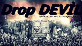 Dj Okan Dogan   Drop Devil 2015 Resimi