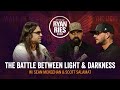 The Battle Between Light &amp; Darkness w/ Sean Mckeehan &amp; Scott Salamat