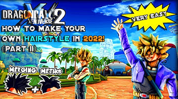 Dragon Ball Xenoverse 2: How To Make Your Own Hairstyle (Follow up) (2022)