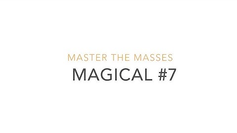 Life Coaching Videos to help and empower: MAGICAL #7 final