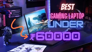 Top 5 Best Gaming Laptops Under 60000 No CompromisesGaming Laptop Under 60000Best Gaming Laptop