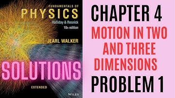 Halliday resnick chapter 4 problem 1 solution | Fundamentals of physics 10e solutions